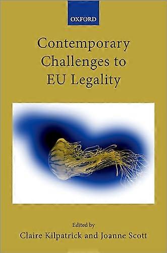 Contemporary Challenges to EU Legality