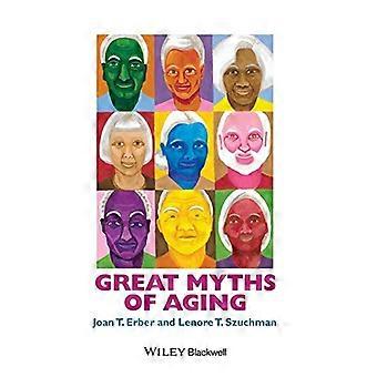 Great Myths of Aging
