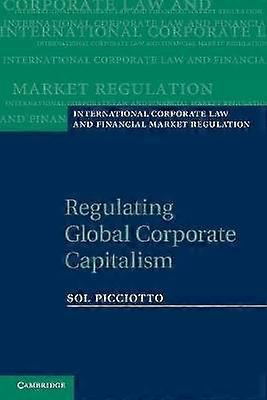 Regulating Global Corporate Capitalism