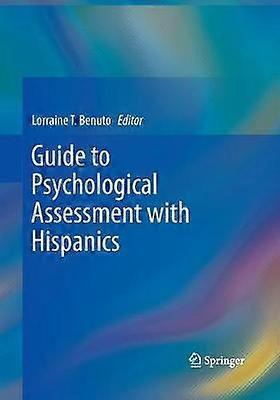 Guide to Psychological Assessment with Hispanics