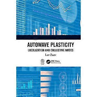 Autowave plastisitet: Lokalisering og kollektive moduser
