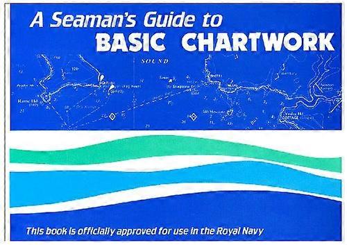 A Seaman's Guide to Basic Chartwork