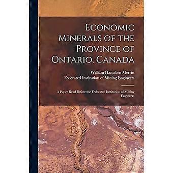 Economic Minerals of the Province of Ontario, Canada [Mikroform]: ein Papier, das vor der Federated Institution of Mining Engineers gelesen wurde