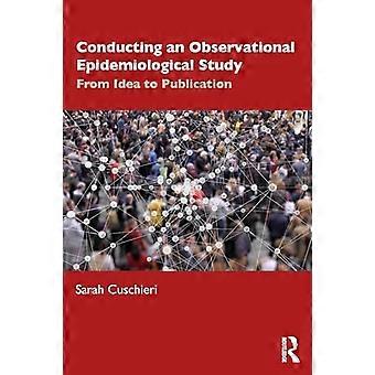 Mener une étude épidémiologique observationnelle : de l’idée à la publication