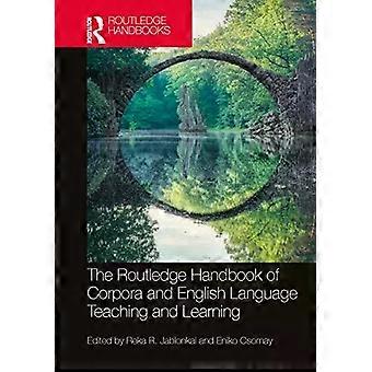 The Routledge Handbook Of Corpora And English Language Teaching And Learning - Taylor & Francis Ltd