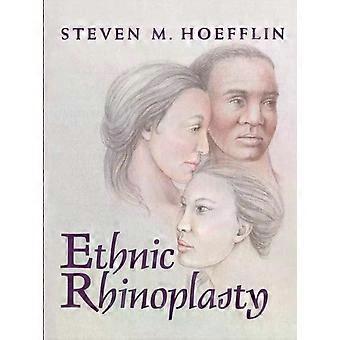 Ethnic Rhinoplasty - Steven M. Hoefflin