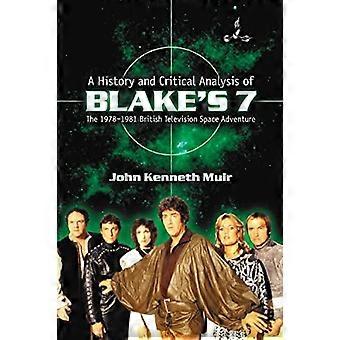 A History And Critical Analysis Of Blake's 7 The 1978-1981 British Television - John Kenneth Muir - Paperback - en Book