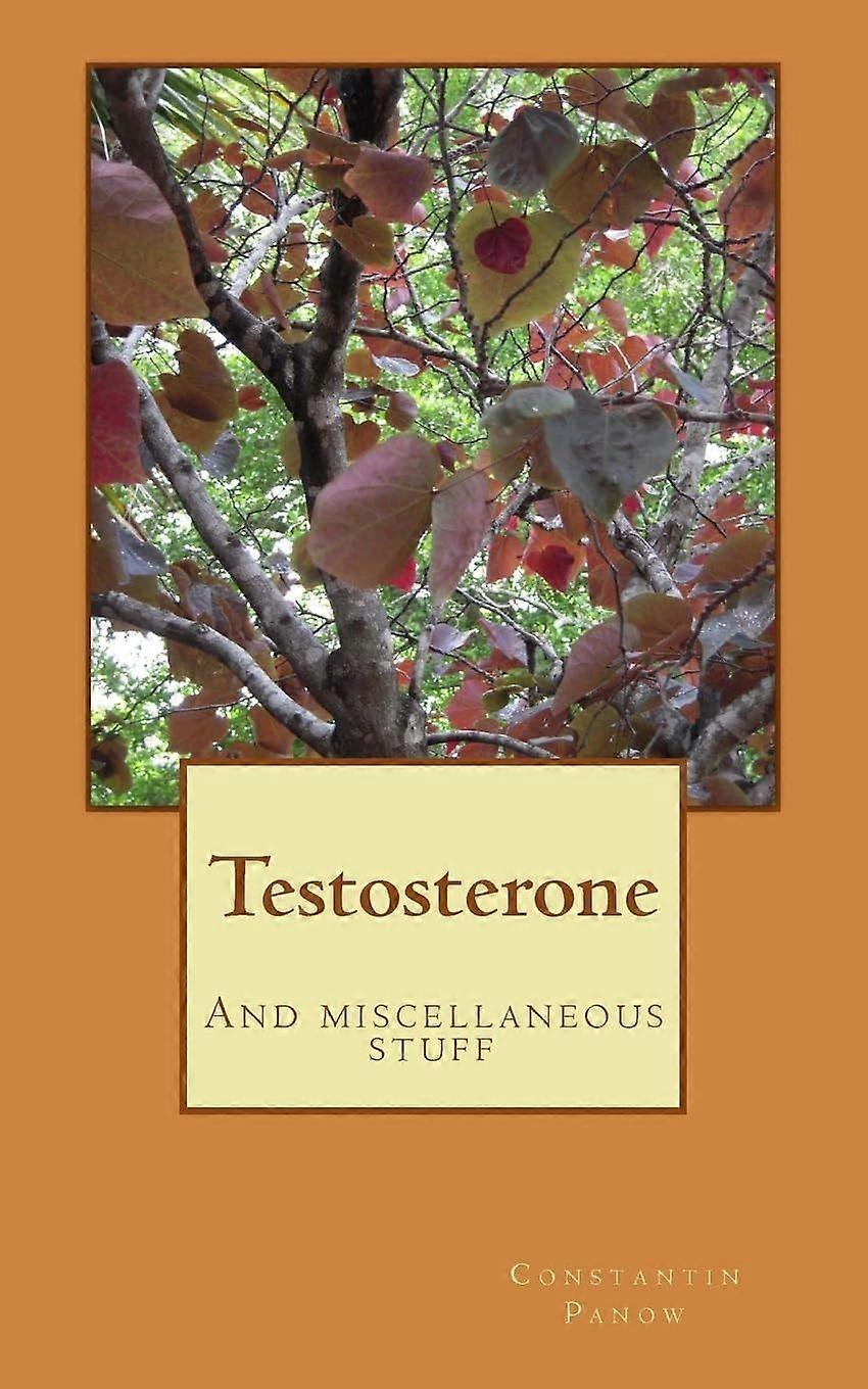 Testosterone and miscellaneous stuff