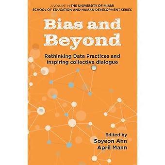 Bias and Beyond Rethinking Data Practices and Inspiring Collective Dialogue