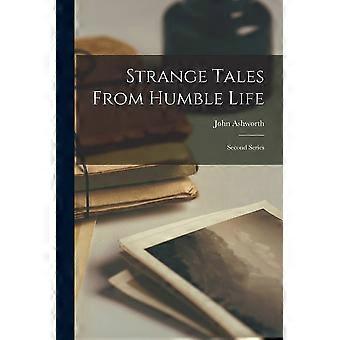 Strange tales from humble life second series microform