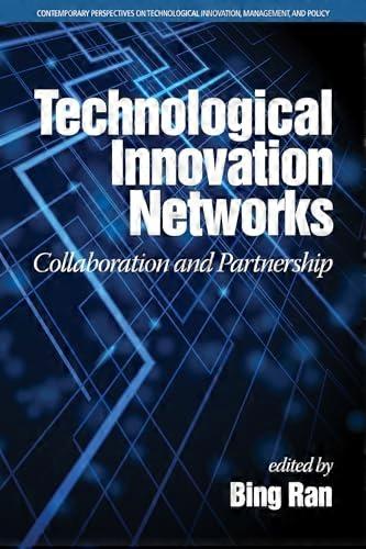 Technological Innovation Networks Collaboration and Partnership