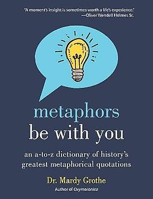 Metaphors Be with You
