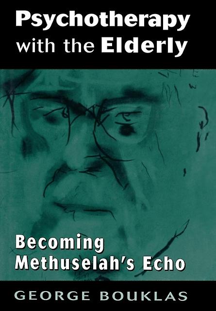 Psychotherapy With The Elderly by George Bouklas Paperback Book