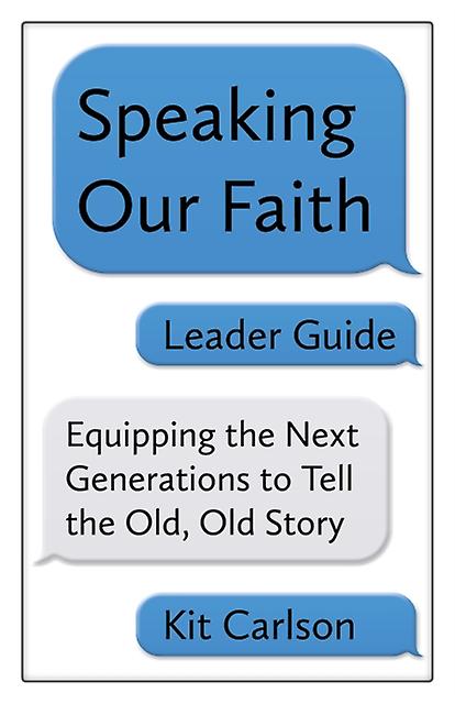 Speaking Our Faith Leader Guide by Kit Carlson Paperback Book
