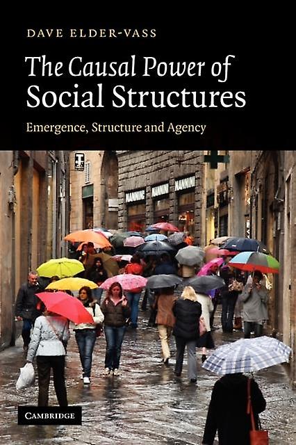 Causal Power Of Social Structures by Dave ElderVass Paperback
