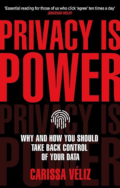 Privacy Is Power by Carissa Veliz Paperback