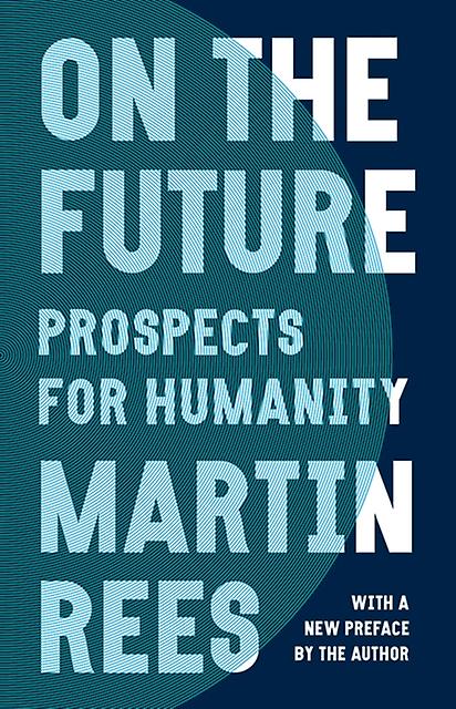 On The Future - Lord Martin Rees