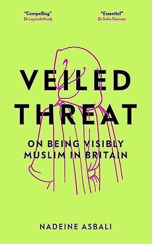 Veiled Threat - Nadeine Asbali - Biography: general - Biteback Publishing - Hardback