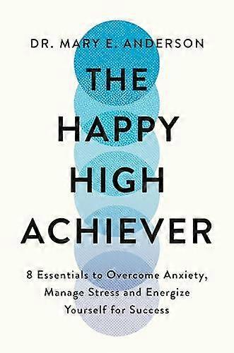 The Happy High Achiever by Mary E. Anderson Paperback