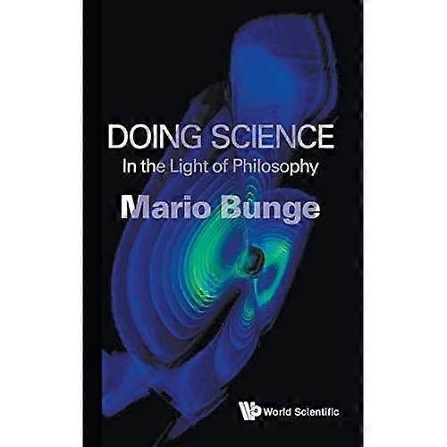 Doing Science: in the Light of Philosophy