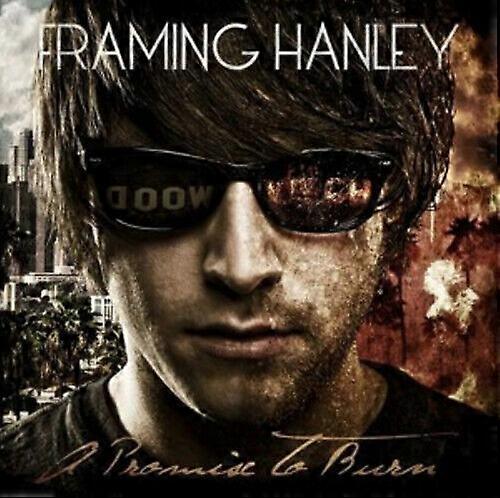 Framing Hanley A Promise to Burn CD (2010)