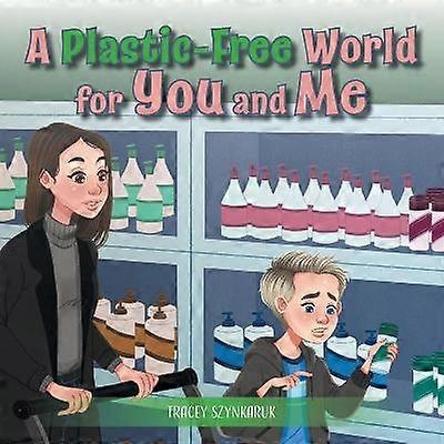 A PlasticFree World for You and Me