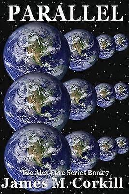 Parallel. The Alex Cave Series book 7.