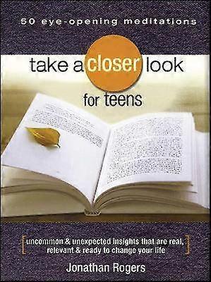 Take a Closer Look for Teens