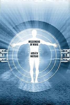 Messengers in White A Science Fantasy Novel