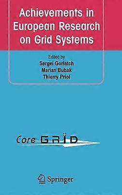 Achievements in European Research on Grid Systems