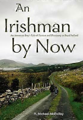 An Irishman by Now