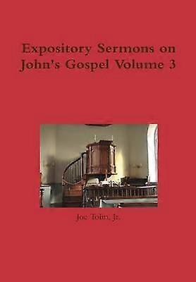 Expository Sermons on John's Gospel Volume 3