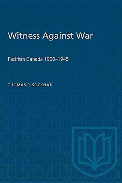 Witness Against War by Thomas P. Socknat Paperback Book