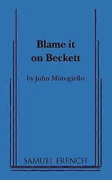 Blame It On Beckett by John Morogiello Paperback
