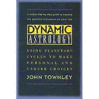 Dynamic Astrology - John Townley
