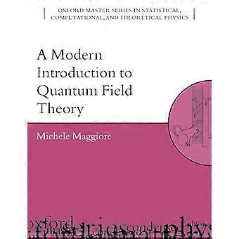 A Modern Introduction to Quantum Field Theory