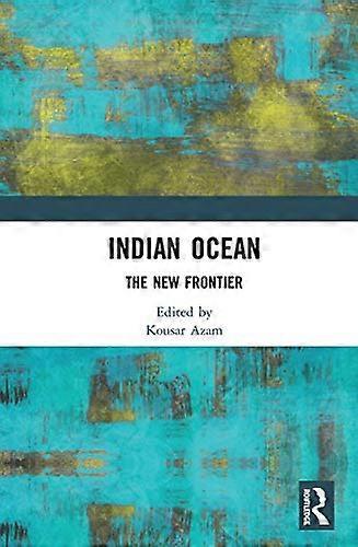 Indian Ocean: The New Frontier