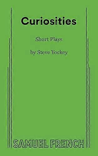 Curiosities - Steve Yockey - Acting techniques - Samuel French Ltd - Paperback