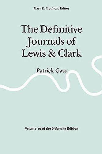 Lewis og Clarks definitive dagbøger bind 10: Patrick Gass