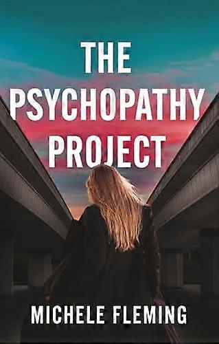 Psychopathy Project - Michele Fleming