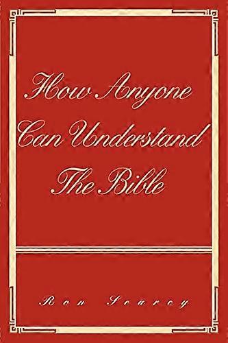 How Anyone Can Understand the Bible