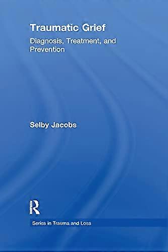 Traumatisk sorg: Diagnos och behandling