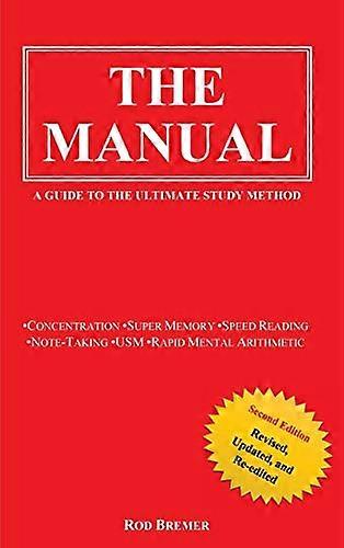 The Manual: A Guide to the Ultimate Study Method (Second Edition)