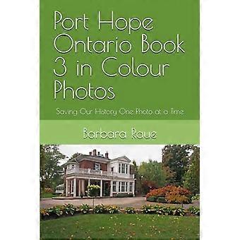 Port Hope Ontario bog 3 i farvefotos: Gemmer vores historie et foto ad gangen