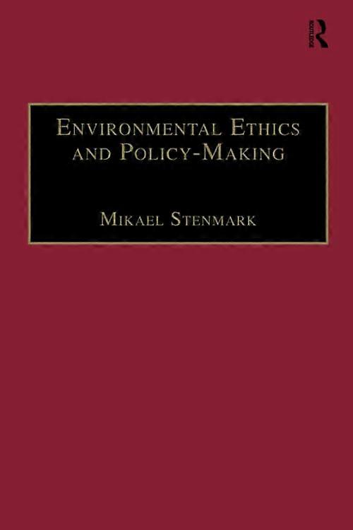 Environmental Ethics and Policy-Making