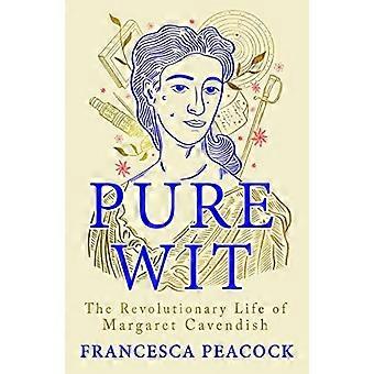 L’esprit pur : la vie révolutionnaire de Margaret Cavendish