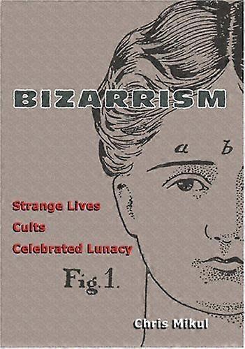 Bizarrism [illustrert]