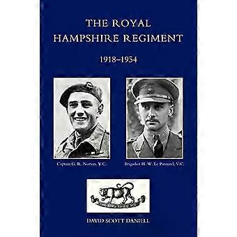 Royal Hampshire Regiment. 1918-1954 - D. Scott Daniell