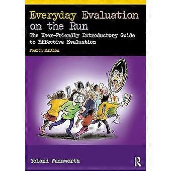 Everyday Evaluation on the Run The user friendly introductory guide to effective evaluation