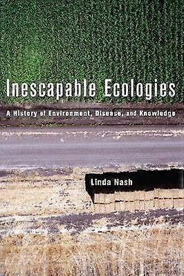 Inescapable Ecologies